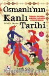 Osmanlı'nın Kanlı Tarihi & Osmanlı'nın Gözyaşları