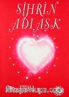 Sihrin Adı Aşk
