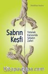Sabrın Keşfi & Yetenek Karşısında Sebatın Zaferi