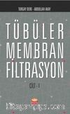 Tübüler Membran Filtrasyon (Cilt-I)