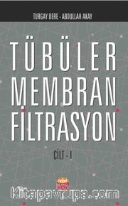 Tübüler Membran Filtrasyon (Cilt-I)