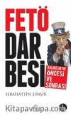 FETÖ Darbesi Öncesi ve Sonrası