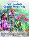 Pelin ile Arda Cüceler Ülkesinde