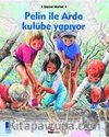 Pelin ile Arda kulübe Yapıyor