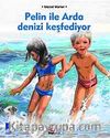 Pelin ile Arda Denizi Keşfediyor