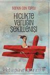 Hiçlikte Varlığın Şekillenişi