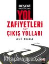Beşeri Topluluklarda Yol Zafiyetleri ve Çıkış Yolları
