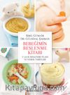 Bebeğimin Beslenme Kitabı & 5-24 Ay Beslenme Planı ve Yemek Tarifleri
