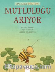 Bal Arısı Tonton Mutluluğu Arıyor