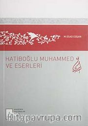 Hatiboğlu Muhammed ve Eserleri