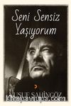 Seni Sensiz Yaşıyorum