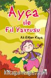 Ayça ile Fil Yavrusu
