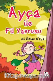 Ayça ile Fil Yavrusu