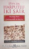 19.YY.Da Harputlu İki Şair / Mustafa Asım ve Çeribaşızade Ali Bey'ler