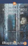 Kar Yağıyordu Karanlığa