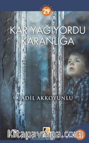 Kar Yağıyordu Karanlığa