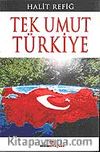 Tek Umut Türkiye