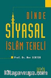 Dinde Siyasal İslam Tekeli