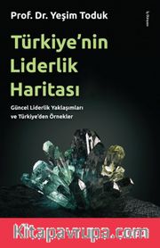 Türkiye’nin Liderlik Haritası