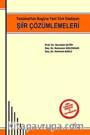 Şiir Çözümlemeleri <br /> Tanzimat'tan Bugüne Yeni Türk Edebiyatı”