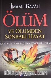 Ölüm ve Ölümden Sonraki Hayat <br /> Kabir-Kıyamet-Cennet-Cehennem
