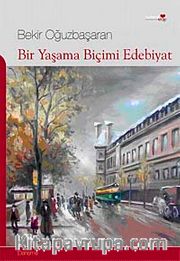 Bir Yaşama Biçimi Edebiyat