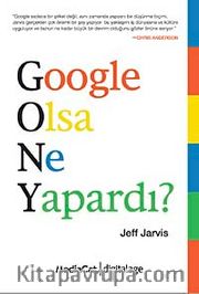 Google Olsa Ne Yapardı
