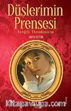 Düşlerimin Prensesi & Sevgili Theodosia'm