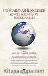 Uluslararası İlişkilerde Güncel Sorunlar ve Yeni Gelişmeler