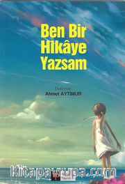 Ben Bir Hikaye Yazsam 