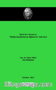 Selim Sırrı Tarcan ve “İbtidai Muallimlerine Öğütlerim” Adlı Eseri