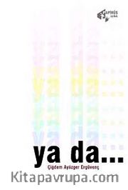 Ya da...