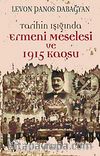 Tarihin Işığında Ermeni Meselesi  ve 1915 Kaosu