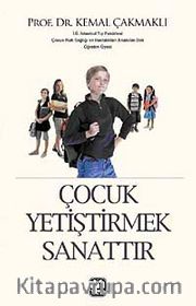 Çocuk Yetiştirmek Sanattır