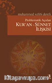 Problematik Açıdan Kur'an-Sünnet İlişkisi