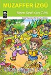 Bizim Sınıf Kıra Gitti / İlk Okuma Dizisi