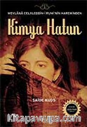 Kimya Hatun / Mevlana Celaleddin-i Rumi'nin Hareminden