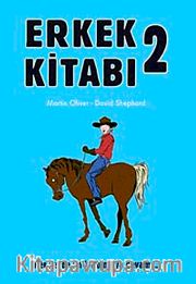 Erkek Kitabı-2 <br /> Her Şeyde En İyi Nasıl Olunur?