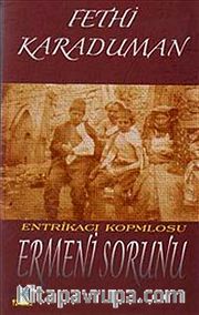 Entrikacı Komplosu Ermeni Sorunu