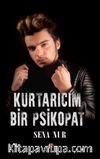 Kurtarıcım Bir Psikopat (Ciltli)