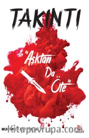 Takıntı <br /> Aşktan da Öte