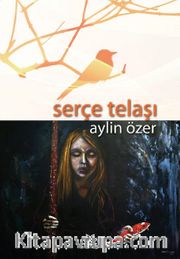 Serçe Telaşı