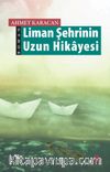 Liman Şehrinin Uzun Hikayesi