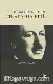 Görülmeyen Modern Cenap Şehabettin