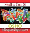 Neşeli ve Canlı Ol