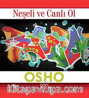 Neşeli ve Canlı Ol
