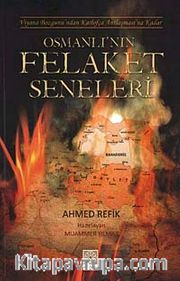 Osmanlı'nın Felaket Seneleri