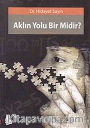 Aklın Yolu Bir midir?