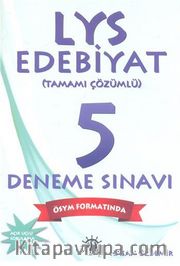 LYS Edebiyat Tamamı Çözümlü 5 Deneme Sınavı