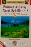 Sünnet Anlayışı Nasıl Şekillendi -1(Sahabe,Tabiin,Tebe-i Tabiin Dönemleri)